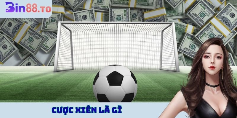 Cược xiên là gì