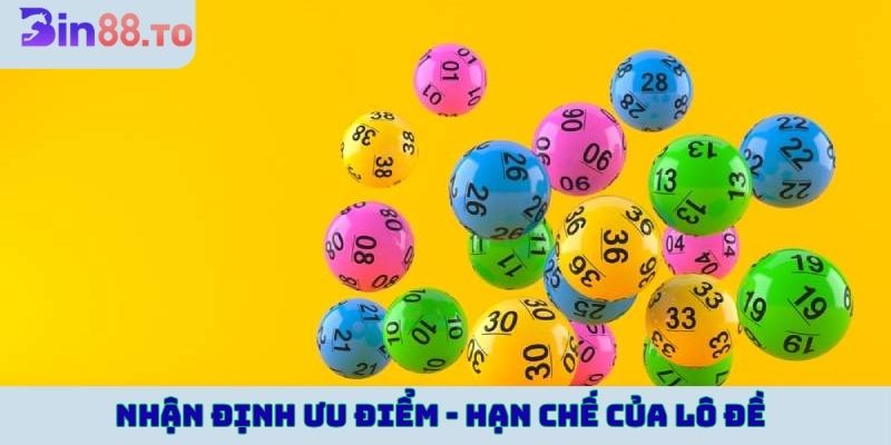 Nhận định ưu điểm - hạn chế của lô đề