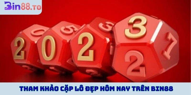 Cặp lô đẹp hôm nay