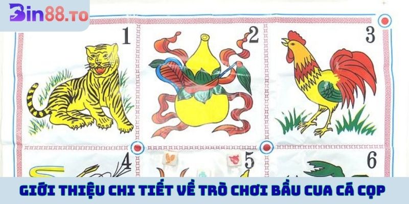 Giới thiệu chi tiết về trò chơi Bầu cua cá cọp