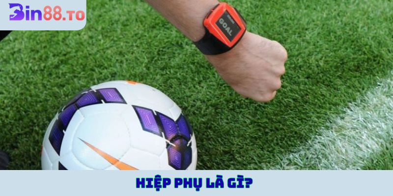 Hiệp phụ là gì