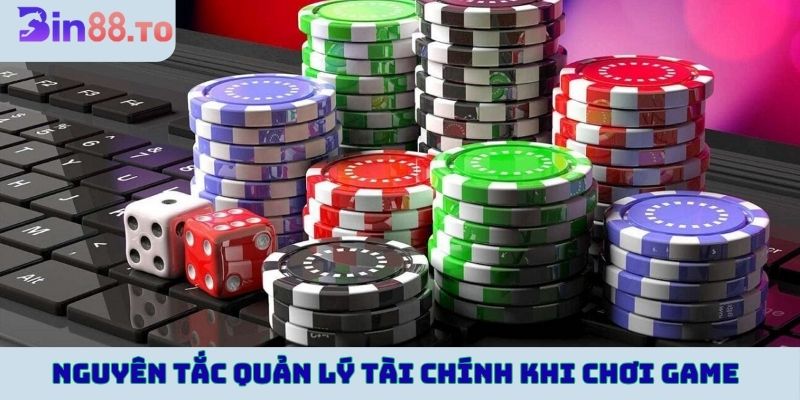 Nguyên tắc quản lý tiền cược khi chơi game tại BIN88