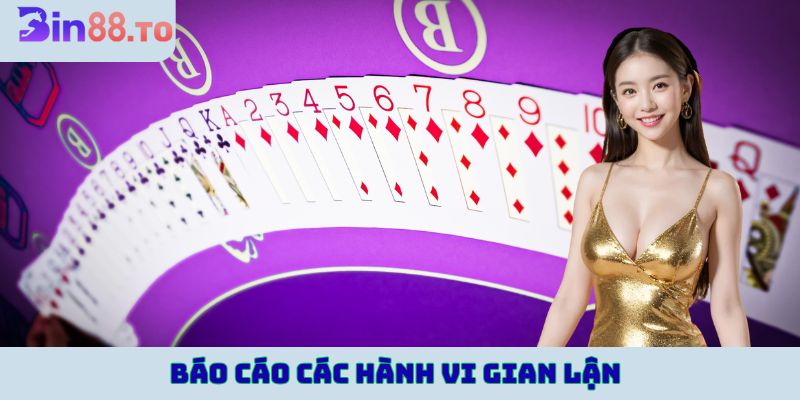 Báo cáo các hành vi gian lận trong xào bài