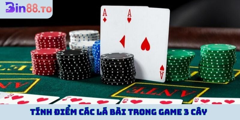 Tính điểm các lá bài trong game 3 cây